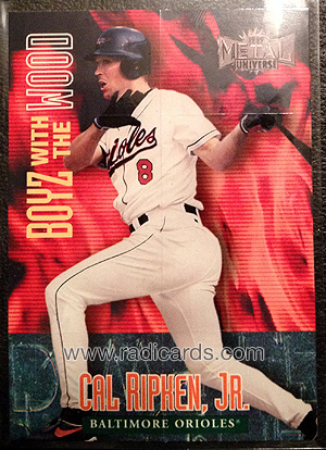 Cal Ripken Jr. 1999 Metal Universe Boyz with the Wood #13