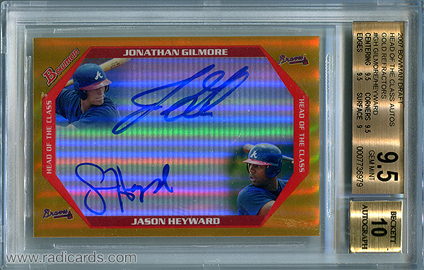 Jonathan Gilmore / Jason Heyward 2007 Bowman Draft Head of the Class Dual Autograph #HOC-GH Gold Refractor /25