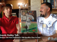 2017 Stadium Club Mark McGwire and 1994 Sportflics Chan Ho Park | Ep. 182