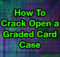 How to Properly Crack Open a Graded Card Case | Ep. 257