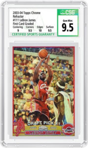 LeBron James 2003-04 Topps Chrome #111 Refractor | CSG's First Slab