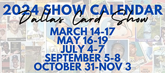 2023 Dallas Card Show Schedule